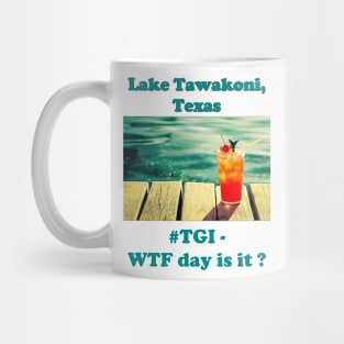 Lake Tawakoni (TGI) Mug